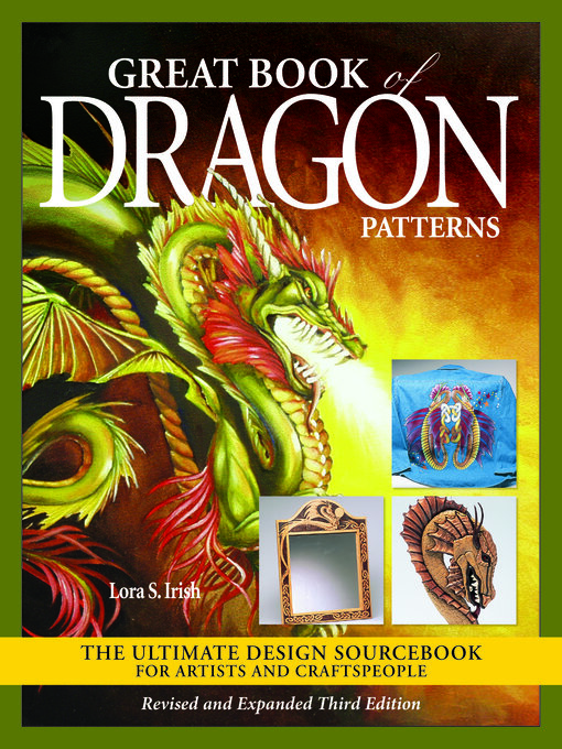Title details for Great Book of Dragon Patterns by Lora S. Irish - Available